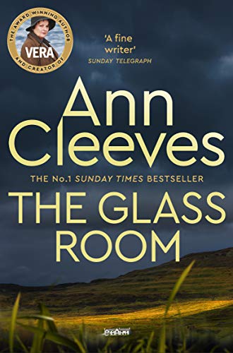 The Glass Room: Nominiert: CWA Specsavers Bestseller Dagger 2012 (Vera Stanhope, 5)